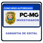 Investigador de Polícia Civil Minas Gerais 2024 - Pré-edital (CEISC 2024) PC MG - Garantia de Edital